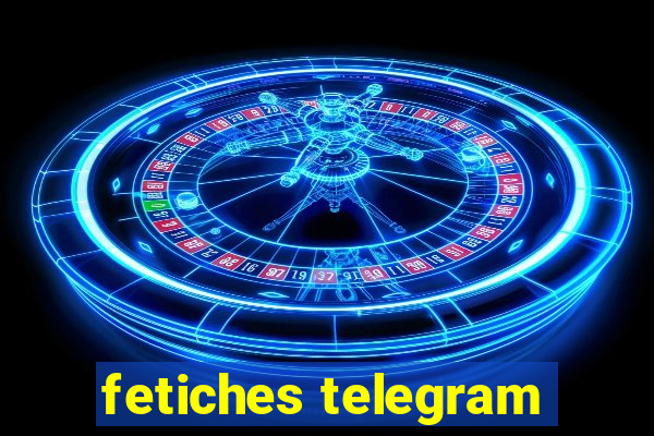 fetiches telegram